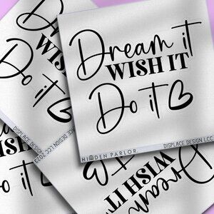 3pc - Dream it Wish it Do it Sticker Decal Pack – Tumbler, Laptop